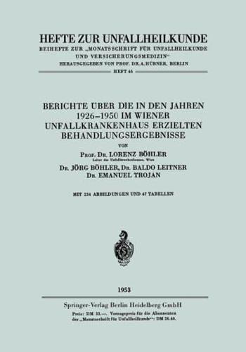 Berichte Über Die in Den Jahren 1926-1950 Im Wiener Unfallkrankenhaus Erzielten Behandlungsergebnisse