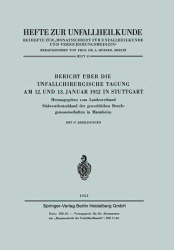 Bericht Über Die Unfallchirurgische Tagung Am 12. Und 13. Januar 1952 in Stuttgart