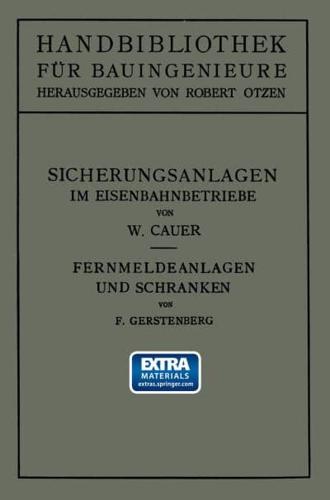 Sicherungsanlagen Im Eisenbahnbetriebe: Auf Grund Gemeinsamer Vorarbeit Mit Dr.-Ing. M. Oder Weiland Professor an Der Technischen Hochschule Zu Danzig