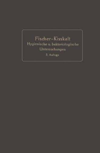 Kurzgefate Anleitung Zu Den Wichtigeren Hygienischen Und Bakteriologischen Untersuchungen