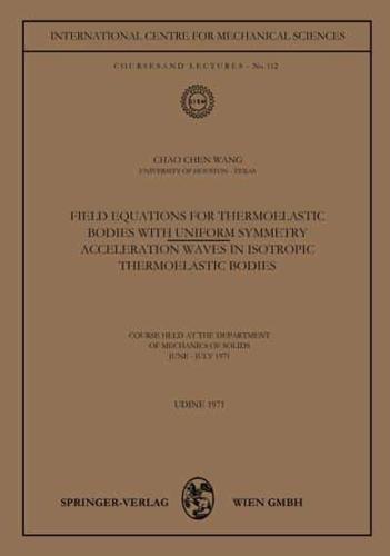 Field Equations for Thermoelastic Bodies With Uniform Symmetry