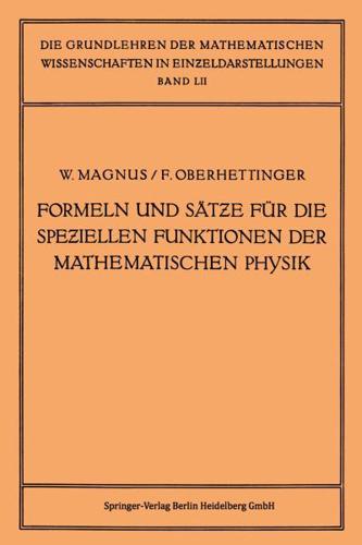 Formeln Und Sätze Für Die Speziellen Funktionen Der Mathematischen Physik