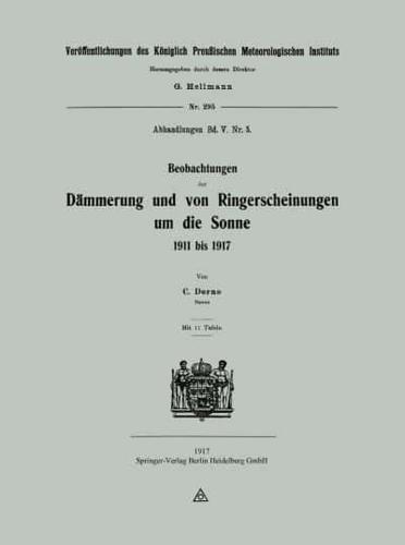 Beobachtungen Der Dammerung Und Von Ringerscheinungen Um Die Sonne 1911 Bis 1917