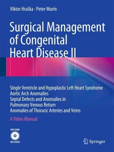 Surgical Management of Congenital Heart Disease II
