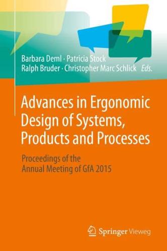 Advances in Ergonomic Design of Systems, Products and Processes : Proceedings of the Annual Meeting of GfA 2015