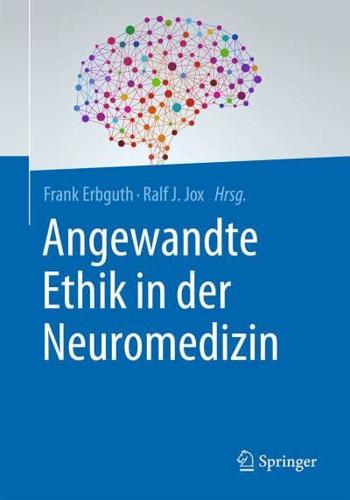 Angewandte Ethik in Der Neuromedizin