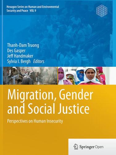 Migration, Gender and Social Justice : Perspectives on Human Insecurity