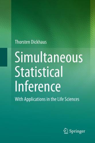 Simultaneous Statistical Inference : With Applications in the Life Sciences