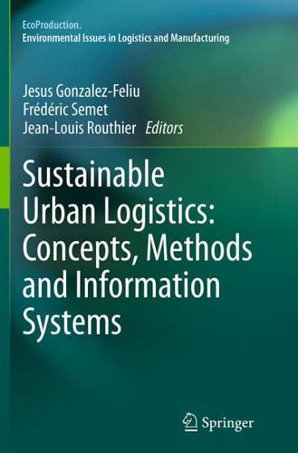 Sustainable Urban Logistics: Concepts, Methods and Information Systems