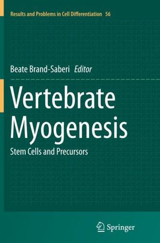 Vertebrate Myogenesis : Stem Cells and Precursors