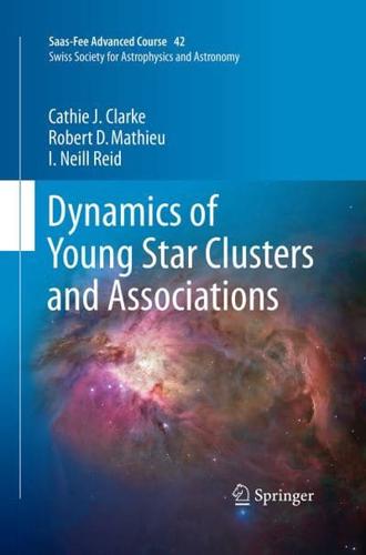 Dynamics of Young Star Clusters and Associations : Saas-Fee Advanced Course 42. Swiss Society for Astrophysics and Astronomy