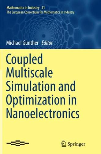 Coupled Multiscale Simulation and Optimization in Nanoelectronics. The European Consortium for Mathematics in Industry