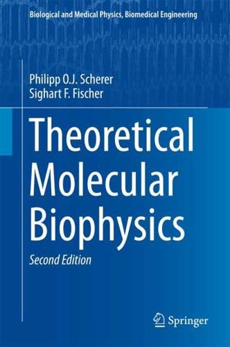 Theoretical Molecular Biophysics