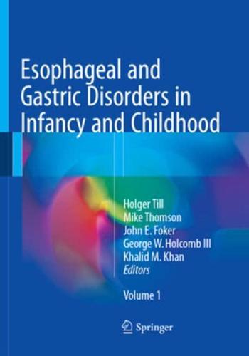 Esophageal and Gastric Disorders in Infancy and Childhood