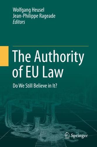 The Authority of EU Law : Do We Still Believe in It?
