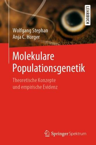 Molekulare Populationsgenetik : Theoretische Konzepte und empirische Evidenz