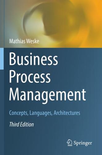Business Process Management : Concepts, Languages, Architectures