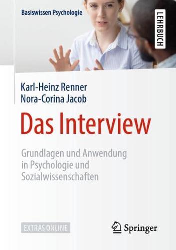 Das Interview : Grundlagen und Anwendung in Psychologie und Sozialwissenschaften