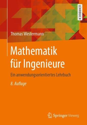Mathematik für Ingenieure : Ein anwendungsorientiertes Lehrbuch