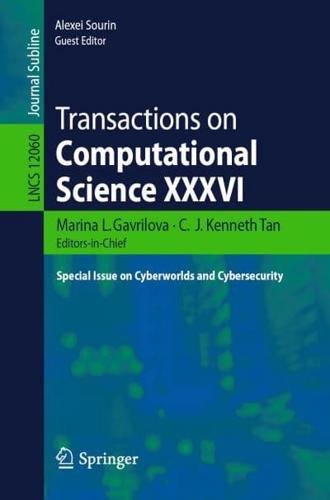 Transactions on Computational Science XXXVI : Special Issue on Cyberworlds and Cybersecurity