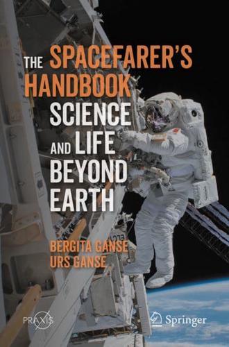 The Spacefarer's Handbook : Science and Life Beyond Earth