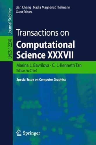 Transactions on Computational Science XXXVII : Special Issue on Computer Graphics