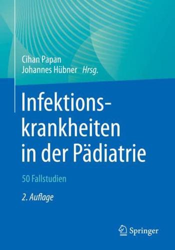 Infektionskrankheiten in Der Pädiatrie - 50 Fallstudien