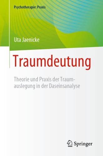 Traumdeutung : Theorie und Praxis der Traumauslegung in der Daseinsanalyse