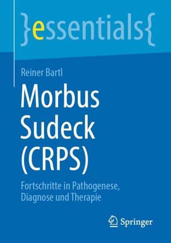 Morbus Sudeck (CRPS) : Fortschritte in Pathogenese, Diagnose und Therapie