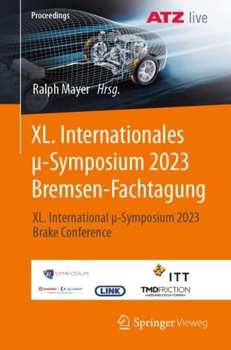 XL. Internationales Μ-Symposium 2023 Bremsen-Fachtagung