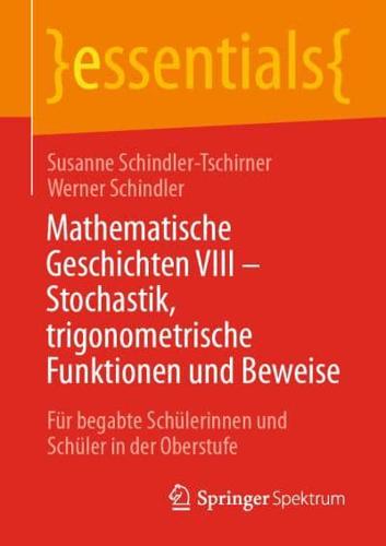 Mathematische Geschichten VIII - Stochastik, Trigonometrische Funktionen Und Beweise