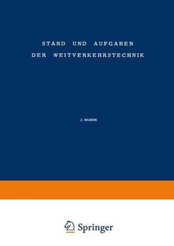 Stand Und Aufgaben Der Weitverkehrstechnik / The State of and Problem Concerning Telecommunication