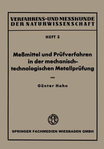 Memittel Und Prüfverfahren in Der Mechanisch-Technologischen Metallprüfung