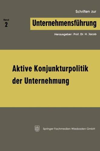 Aktive Konjunkturpolitik Der Unternehmung