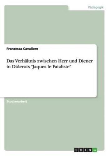 Das Verhältnis zwischen Herr und Diener in Diderots "Jaques le Fataliste"