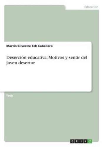 Deserción educativa. Motivos y sentir del joven desertor