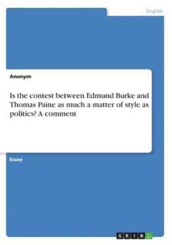 Is the Contest Between Edmund Burke and Thomas Paine as Much a Matter of Style as Politics? A Comment