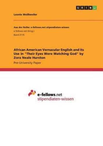 African American Vernacular English and its Use in "Their Eyes Were Watching God" by Zora Neale Hurston