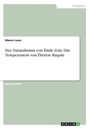 Der Naturalismus Von Émile Zola. Das Temperament Von Thérèse Raquin