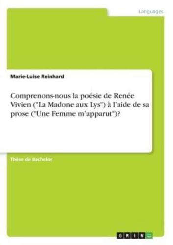 Comprenons-nous la poésie de Renée Vivien ("La Madone aux Lys") à l'aide de sa prose ("Une Femme m'apparut")?