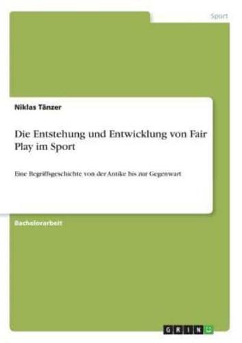 Die Entstehung Und Entwicklung Von Fair Play Im Sport