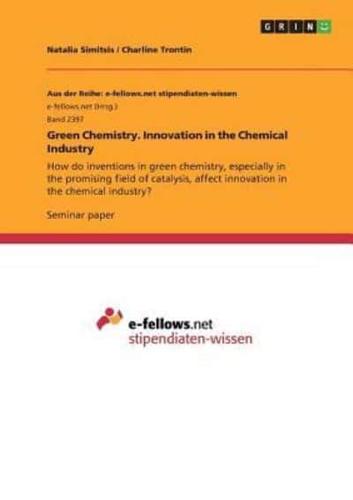 Green Chemistry. Innovation in the Chemical Industry