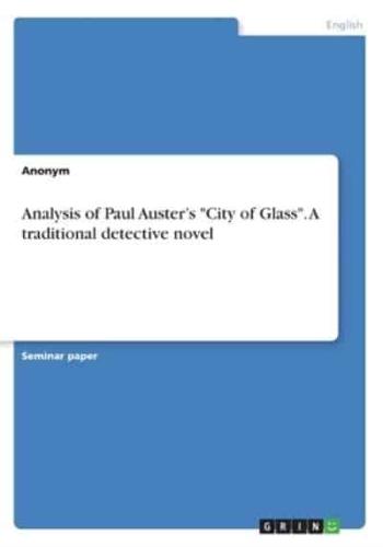 Analysis of Paul Auster's "City of Glass". A traditional detective novel