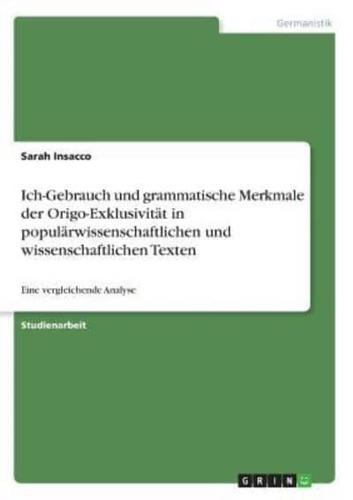 Ich-Gebrauch Und Grammatische Merkmale Der Origo-Exklusivität in Populärwissenschaftlichen Und Wissenschaftlichen Texten