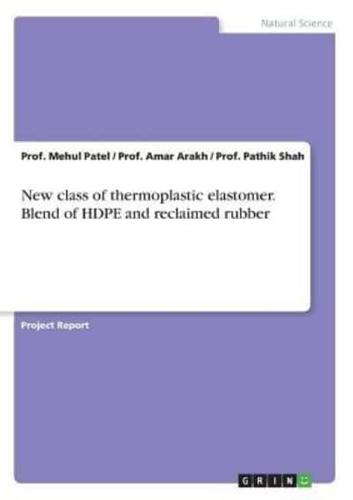 New class of thermoplastic elastomer. Blend of HDPE and reclaimed rubber
