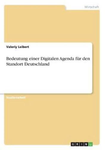 Bedeutung Einer Digitalen Agenda Für Den Standort Deutschland