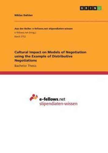 Cultural Impact on Models of Negotiation Using the Example of Distributive Negotiations