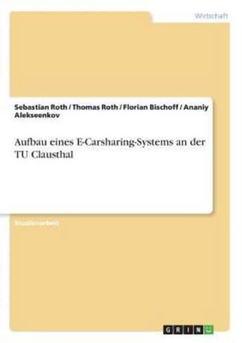 Aufbau Eines E-Carsharing-Systems an Der TU Clausthal