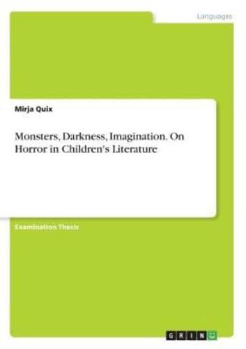 Monsters, Darkness, Imagination. On Horror in Children's Literature