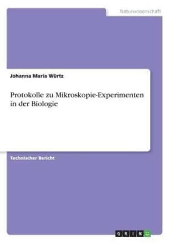 Protokolle Zu Mikroskopie-Experimenten in Der Biologie